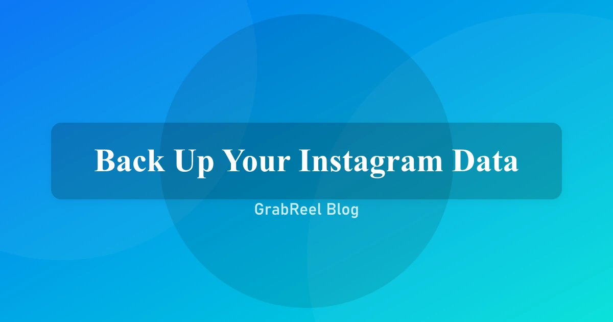 How to Download Your Own Instagram Data, Reels and Photos (Account Backup)